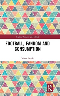 Enlarge image Cover: Football, Fandom and Consumption - Routledge