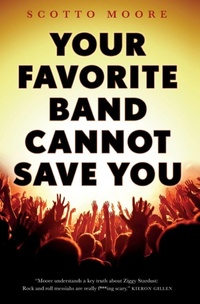 Enlarge image Cover: Your Favorite Band Cannot Save You - St Martin's Press