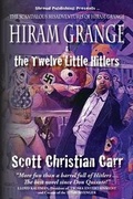 Cover: Hiram Grange and the Twelve Little Hitlers - Shroud Publishing, LLC