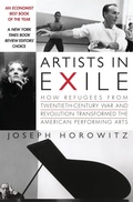 Cover: Artists in Exile: How Refugees from the Twentieth Century War and Revolu tion Transformed the American Performing Arts - HarperCollins