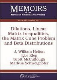 Enlarge image Cover: Dilations, Linear Matrix Inequalities, the Matrix Cube Problem and Beta Distributions - American Mathematical Society