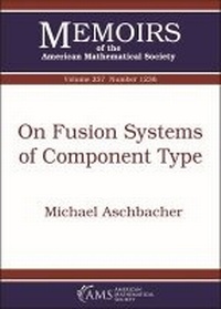 Enlarge image Cover: On Fusion Systems of Component Type - American Mathematical Society