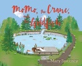 Cover: MoMo, the Crane, and the Goldfish - Dorrance Publishing Co.