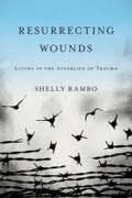 Cover: Resurrecting Wounds - Baylor University Press