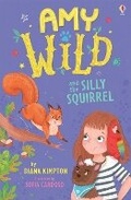 Cover: Amy Wild and the Silly Squirrel - Usborne Publishing Ltd