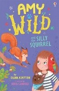 Enlarge image Cover: Amy Wild and the Silly Squirrel - Usborne Publishing Ltd