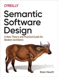 Enlarge image Cover: Semantic Software Design - O'Reilly