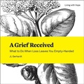 Cover: A Grief Received - Fortress Press,U.S.