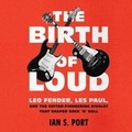 Cover: The Birth of Loud - SIMON & SCHUSTER AUDIO