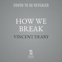 Enlarge image Cover: How We Break - Blackstone Publishing