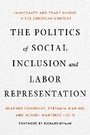 Cover: The Politics of Social Inclusion and Labor Representation - ILR Press