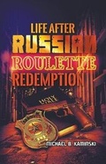 Cover: Life After Russian Roulette - Fastpencil Publishing