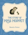 Cover: The Story of Miss Moppet - Xist Publishing