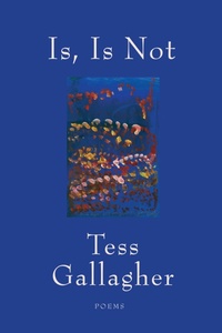 Enlarge image Cover: Is, Is Not - Graywolf Press