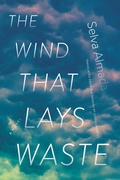Cover: The Wind That Lays Waste - Graywolf Press