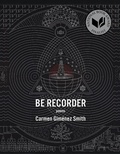 Cover: Be Recorder - Graywolf Press,U.S.