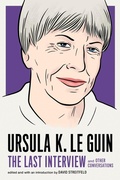 Cover: Ursula K. Le Guin: The Last Interview - Melville House