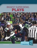 Cover: Biggest Super Bowl Plays - 12-Story Library