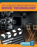 Cover: The 12 Biggest Breakthroughs in Movie Technology - 12-Story Library