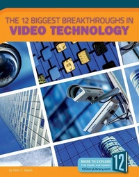 Enlarge image Cover: The 12 Biggest Breakthroughs in Video Technology - 12-Story Library