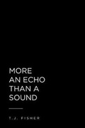 Cover: More an Echo Than a Sound - Christian Faith Publishing, Inc