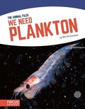 Cover: We Need Plankton - Focus Readers