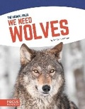 Cover: We Need Wolves - Focus Readers