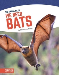 Enlarge image Cover: We Need Bats - Focus Readers