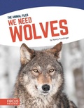 Cover: We Need Wolves - Focus Readers