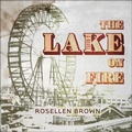 Cover: The Lake on Fire - HighBridge Audio