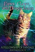 Cover: Paws, Claws, and Magic Tales: A Fellowship of Fantasy Anthology - Fellowship of Fantasy