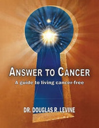 Enlarge image Cover: Answer to Cancer - Douglas Levine