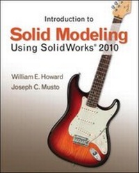 Enlarge image Cover: Introduction to Solid Modeling Using SolidWorks 2010 - McGraw-Hill Professional
