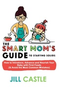Cover: The Smart Mom's Guide to Starting Solids - Nourished Child Press