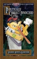 Cover: Politically Correct Pinocchio - James Finn Garner