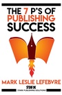 Cover: 7 P's of Publishing Success - Stark Publishing
