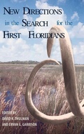 Cover: New Directions in the Search for the First Floridians - University Press of Florida