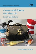 Cover: Clowns and Jokers Can Heal Us - UC Medical Humanities Consortium