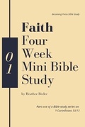 Cover: Faith - Four Week Mini Bible Study - Becoming Press LLC