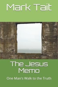 Abbildung von: The Jesus Memo: One Man's Walk to the Truth - Independently Published