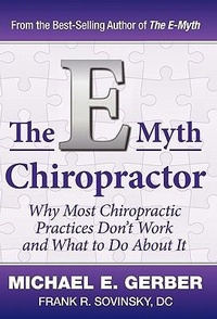 Abbildung von: The E-Myth Chiropractor - Michael E. Gerber Companies