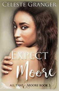 Enlarge image Cover: Expect Moore - All That & Moore