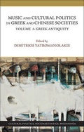 Cover: Music and Cultural Politics in Greek and Chinese Societies: Volume 1 - Harvard Department of the Classics