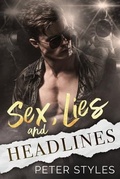 Cover: Sex, Lies, and Headlines: A Second Chance Romance - Independently Published