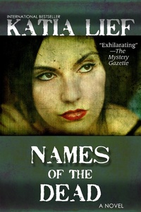 Enlarge image Cover: Names of the Dead - Katia Lief