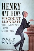 Cover: Henry Matthews, Viscount Llandaff - Fonthill Media Ltd