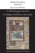 Cover: 'La Belle Dame qui eust mercy' and 'Le Dialogue d'amoureux et de sa dame' - Modern Humanities Research Association