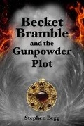 Cover: Becket Bramble and the Gunpowder Plot - Stephen Begg