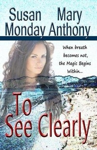 Enlarge image Cover: To See Clearly - Visionary Novels