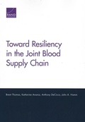 Cover: Toward Resiliency in the Joint Blood Supply Chain - RAND